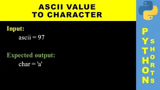 ASCII value to character Python shorts