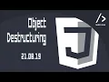 JavaScript Workshop Object Destructuring - 21 08 19