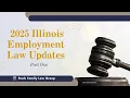 2025 Illinois Employment Laws - Part One