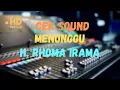 Lagu CEK SOUND DANGDUT LAGU MENUNGGU (cip. H. RHOMA IRAMA) AUDIO JERNIH 🛑