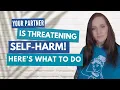 Your Partner is Threatening Suicide Here s What To Do