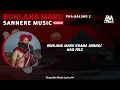 SANNERE-bohlaha Maru, PHA BALIMO-2 promo🌪🙌🏻🔥