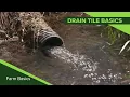 Farm Basics Drain Tile Basics Air Date 8-11-19