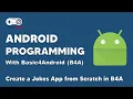 B4A Android Tutorial Creating a Jokes App from Scratch - Basic4Android