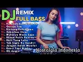 DJ Remix Nostalgia Indonesia – Kumpulan Lagu Lawas Paling Enak Didengar Sepanjang Masa