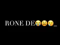 Download Lagu Rone De Aaj Humko 😭😫| Gum bhare Status 😭| Blackscreen Status | Sad Status 😫| Deep lines 🥀|
