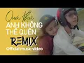 Download Lagu Quá Khứ Anh Không Thể Quên REMIX - Dương Minh Tuấn [ Official Music Video ]
