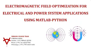 ELECTROMAGNETIC FIELD OPTIMIZATION FOR ELECTRICAL AND POWER SYSTEM APPLICATIONS USING MATLAB-PYTHON