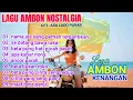 Lagu LAGU AMBON NOSTALGIA NAMA\