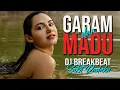 Download Lagu DJ BREAKBEAT GARAM DAN MADU  #viral #tiktok TER #popular