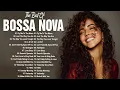 Lagu Bossa Nova Cover Songs 2026🍒 Bossa Nova Covers Of Popular Songs 100 Hits⭐⭐Bossa Nova Jazz Cover 2026