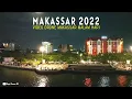Download Lagu Kota Makassar 2022, Melihat Kota Makassar Malam Hari dari Udara dengan Drone