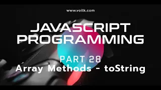 Learning Javascript Programming Part 28 toString Array Method