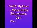 0x04 Python - More Data Structures Set Dictionary