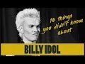 Billy Idol - 10 things you didn t know about