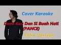 Download Lagu COVER KARAOKE - DEMI KAU DAN SIBUAH HATI (PANCE) | FELIX VERSION