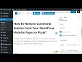 How To Remove Comments Section From Your WordPress Website Pages or Posts