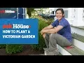 How to Plant a Victorian Garden Ask This Old House