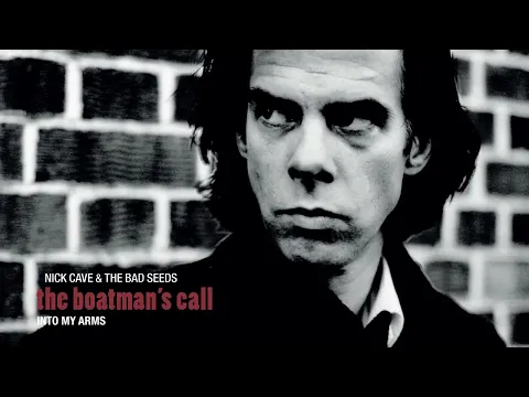 Download MP3 Nick Cave & The Bad Seeds - Into My Arms (Official Audio)