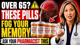 Over 65 These Everyday Pills Can Fog Your Memory Ask Your Pharmacist This