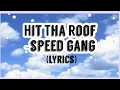 Download Lagu Hit tha Roof-Speed Gang||LYRIC VIDEO