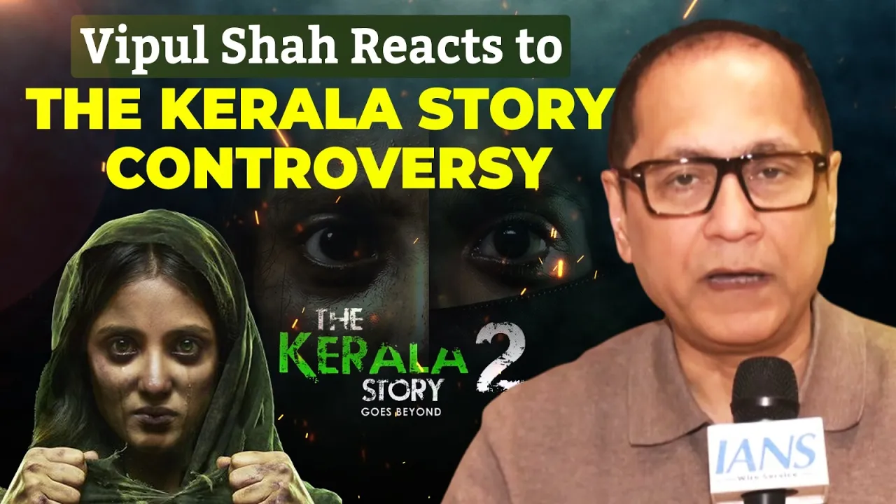 Director Vipul Shah Responds to The Kerala Story Controversy