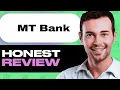 MT Bank Review - My Honest Experience Using This Website