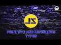 Primitive and Reference Types Tutorial In Hindi 2K20