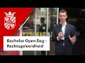 Bachelor Open Dag Rijksuniversiteit Groningen, Rechtsgeleerdheid