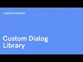 Custom Dialog Library Android Library Tutorial