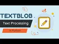 Processing Text in Python Within One Line of Code with TextBlob