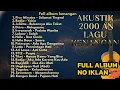 Download Lagu LAGU AKUSTIK 2000AN TERBAIK \u0026 TERPOPULER! | Kumpulan Hits Band Legendaris No Iklan