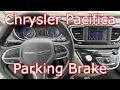 2021 Chrysler Pacifica Voyager - How to Parking Brake Set Release ON OFF
