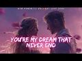 Download Lagu ❤️ You’re My Dream That Never End | New Romantic Love Song | English Music 2025 ❤️