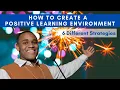 How To Create A Positive Learning Environment