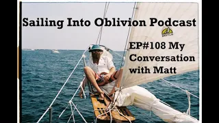 EP#108 Conversation with Matt