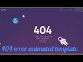 404 Error Animated Template Design with Html Javascript creative template with space effect