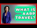 What Is AARP Travel - The Rail and Cruise Experts