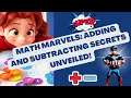 Math Marvels Adding and Subtracting Secrets Unveiled