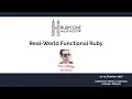 Real-World Functional Ruby - RubyConfMY 2017