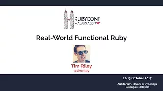 Real-World Functional Ruby - RubyConfMY 2017
