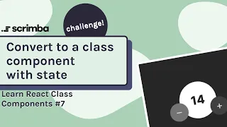 Code challenge convert to a class component with state Class Components in React tutorial
