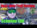 Schwinn Taff Real-time Trail review New bike day MTB Specs