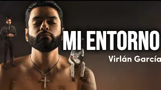 Mi Entorno - Virlán García (Letra)