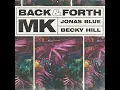 Back & Forth - MK, Jonas Blue & Becky Hill