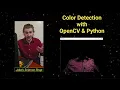 Real-Time Color Detection OpenCV Python Tutorial Dynamic Color Masks for Object Identification