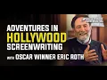 Oscar Winner Eric Roth From Forrest Gump to Dune - Adventures in Hollywood Screenwriting