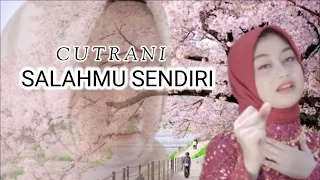 Download CUT RANI - SALAHMU SENDIRI ( LIRIK) MP3