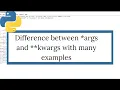 Difference Between args And kwargs In Python With Examples IN-DEPTH EXPLANATION