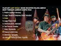 Lagu PLAYLIST LAST CHILD | MOOD BOOSTER PALING AMPUH BUAT TEMENIN LEMBUR SAMPAI PAGI